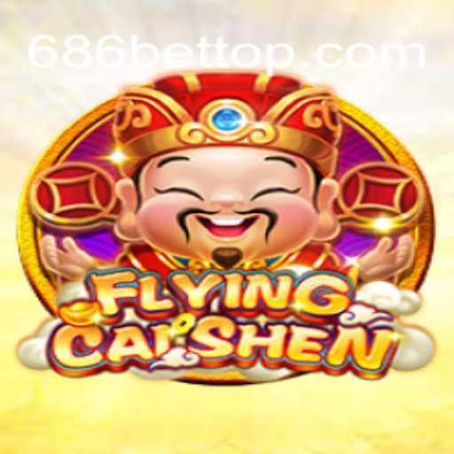 Descubra o Emocionante Mundo de FlyingCaiShen no 686bet.com